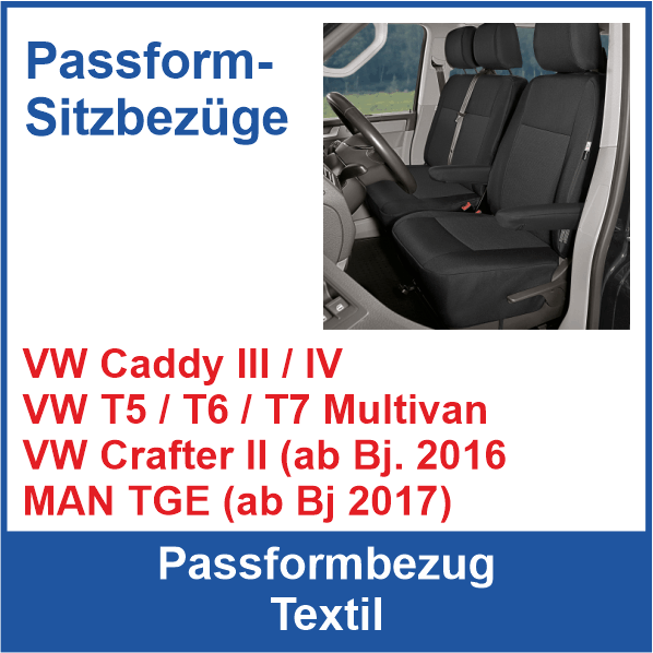 Transporterbezug Passform VW T5, VW T6, VW T7 Multivan, VW Crafter II, VW Caddy III, VW Caddy IV, MAN TGE