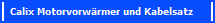 Calix Motorvorw�rmer und Kabelsatz